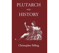 Plutarch and History: Eighteen Studies (The Roman World)