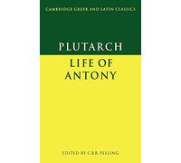 Plutarch: Life of Antony (Cambridge Gr nd Latin Classics)