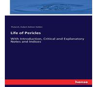 Plutarch Life of Pericles:With Introduction, Critical & Explanatory Notes Plutarch Multicolor