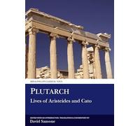 Plutarch: Lives of Aristeides and Cato (Aris & Phillips Classical Texts)