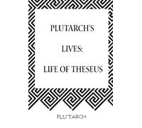 Plutarch’s Lives: Life of Theseus