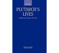 Plutarch's Lives: Exploring Virtue and Vice by Tim Duff (English) Hardcover Book
