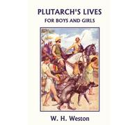 Plutarch's Lives for Boys and Girls (Yesterday's Classics)