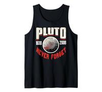 Pluto 1930 to 2006 Space Planet Demoted Never Forget Tank Top