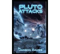 Pluto Attacks: Cold Fury: The Invasion