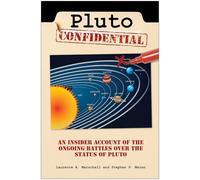 Pluto Confidential: An Insider Account of the Ongoing Battles over the Status of Pluto