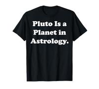 Pluto Is A Planet In Astrology Universe T-Shirt