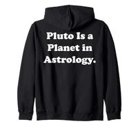 Pluto Is A Planet In Astrology Universe Zip Hoodie