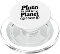 Pluto Is Not A Planet Get Over It PopSockets PopGrip for MagSafe
