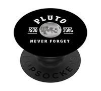 Pluto Never Forget 1930 2006 Funny Planet Science PopSockets Adhesive PopGrip