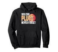 Pluto Never Forget 1930 to 2006 Astronomer Nerd Humor Pullover Hoodie