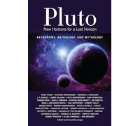 Pluto: New Horizons for a Lost Horizon: Astronomy, Astrology, and Mythology