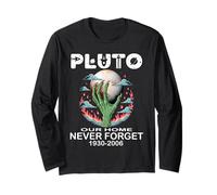 Pluto Our Home Never Forget 1930-2006 Funny Astronomy Space Long Sleeve T-Shirt