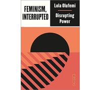 Pluto Press - Feminism Interrupted Disrupting Power Outspoken by Pl - J245z