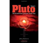 Pluto: The Evolutionary Journey of the Soul, Volume 1: Written by Jeffrey Wolf Green, 2011 Edition, (2nd Revised edition) Publisher: The Wessex Astrologer Ltd [Paperback]