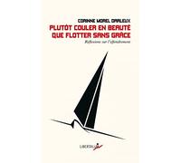 Plutôt Couler en Beauté que Flotter Sans Grâce - Réflexions (Poche): Réflexions sur l'effondrement