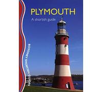 Plymouth: A Shortish Guide (Shortish Guides)