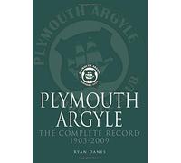 Plymouth Argyle: The Complete Record 1903-2009
