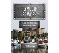 Plymouth at Work: People and Industries Through the Years