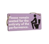 Plywood Hanging Sign for Home Decor - Funny Idea for Husband, Wife, Family, Boyfriend, Girlfriend - Reads 'Please Remain Seated for the Entirety of the Performance' (smlsgn-ha23-performance)
