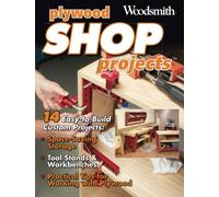 Plywood Shop Projects: 14 Easy-to-Build Custom Projects