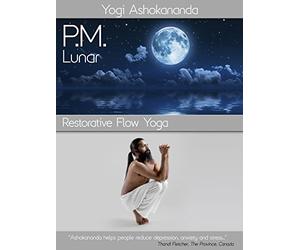 PM: Lunar: Restorative Flow Yoga - Yogi Ashokananda