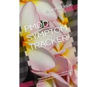 PMDD SYMPTOM TRACKER: Floral daily companion for understanding hormonal patterns and emotional well-being