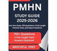 PMHN STUDY GUIDE 2025-2026: Ace Your Exam: 750 Questions, 4 Full-Length Practice Tests, and Expert Solutions