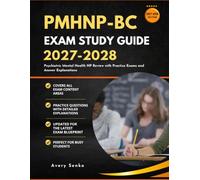 PMHNP-BC Exam Study Guide 2027-2028: Psychiatric Mental Health NP Review with Practice Exams and Answer Explanations