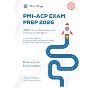 PMI-ACP Exam Prep 2026: 1000 Practice Questions with Detailed Explanations for Agile Certification: Domain-Based Practice + Mock Exams for Real PMI-ACP Exam Success