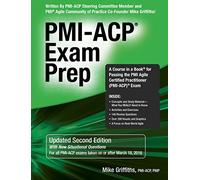 PMI-ACP Exam Prep : A Course in a Book for Passing the PMI Agile Certified Practitioner (PMI-ACP) Exam (Updated Second Edition)