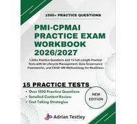 PMI-CPMAI PRACTICE EXAM WORKBOOK 2026/2027: 1,500+ Practice Questions and 15 Full-Length Practice Tests with AI Lifecycle Management, Data Governance Frameworks, and CRISP-DM Methodology for Readiness