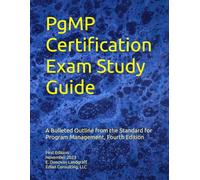 PMI PgMP Certification Exam Study Guide - Fourth Edition: A Bulleted Outline of each chapter from the Standard for Program Management, Fourth Edition