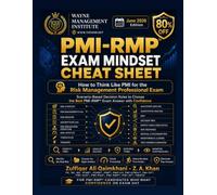 PMI-RMP® Exam Mindset Cheat Sheet: “I AM PMI-RMP Certified. You can be PMI-RMP - faster, easier, and cost-effective.” Z. A. Khan P.E, BE, ME, PFMP, ... CP, ACP, PBA, RMP) (PMI-RMP Exam Prep)