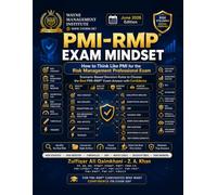 PMI-RMP® Exam Mindset: “I AM PMI-RMP Certified. You can be PMI-RMP - faster, easier, and cost-effective.” Z. A. Khan P.E, BE, ME, PFMP, PGMP, PMP, ... ACP, PBA, RMP, SP, PMOCP) (PMI-RMP Exam Prep)