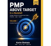 PMP Above Target In a Nutshell: Strategy, Mindset & Complete Exam Guide