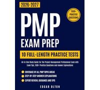 PMP Exam Prep 2026-2027: All-In-One Study Guide For The Project Management Professional Exam with Exam Tips, 1500+ Practice Questions and Answer Explanations