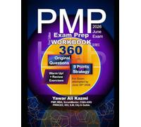 PMP Exam Prep 2026 June Exam WORKBOOK SERIES First Edition April 2026: 360 Original Questions For Exam attempted by June 30th 2026 (Exam Prep Workbooks)