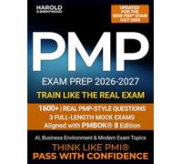 PMP Exam Prep: A Real-World Guide to Passing the PMP® Exam with PMI® Decision Logic and Agile-Hybrid-Predictive Thinking