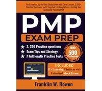 PMP Exam Prep: The Complete, Up-to-Date Study Guide with Clear Lessons, 2,200+ Practice Questions, and 7 Targeted Full-Length Exams to Help You Confidently Pass the PMP