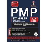 PMP Exam Prep, The Ultimate Mastery Study Guide 2025-2026: 10,000 PMP Practice Questions, Agile & Hybrid Strategies, Mock Exams, Flashcards, Study Tools, PMI Mindset & Career Boosters
