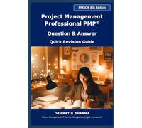 PMP Exam Question and Answer - Quick Revision Guide: 180+ High-Quality PMP Questions | Quick Revision for Busy Professionals (Exam Study Guides)