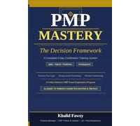 PMP Mastery : The Decision Framework: A Complete 5-Day Certification Training System