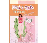 PMS & Cycle Tracker for Women: 120 sheets Daily Log ,Monthly Period Journal to Track Symptoms, Mood, Wellness & Self-Care , Emotional Health & Annual Reflection | pocket size 6x9