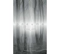 Pneuma: a true fable