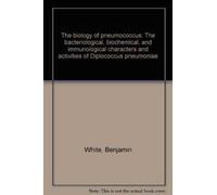 Pneumonia by R. Heffron, Introduction by Maxwell Finland. The Biology of Pneumococcus by B. White, New Foreword by Robert Austin