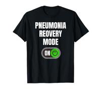Pneumonia Recovery Mode On Funny Pneumonia Get Well Quote T-Shirt