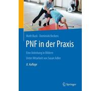 PNF in der Praxis: Eine Anleitung in Bildern by Math Buck (German) Paperback Boo