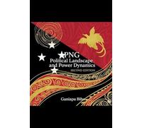 PNG Political Landscape and Power Dynamics: 1 (2)