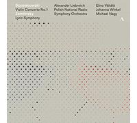Pnrso/Liebreich/Vahala/Nagy - Karol Szymanoski: Violin Concerto, Alexander von Zemlinsky: Lyric Symphony